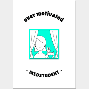 Overmotivated Medstudent - Medical Student In Medschool Funny Gift For Nurse & Doctor Medicine Posters and Art